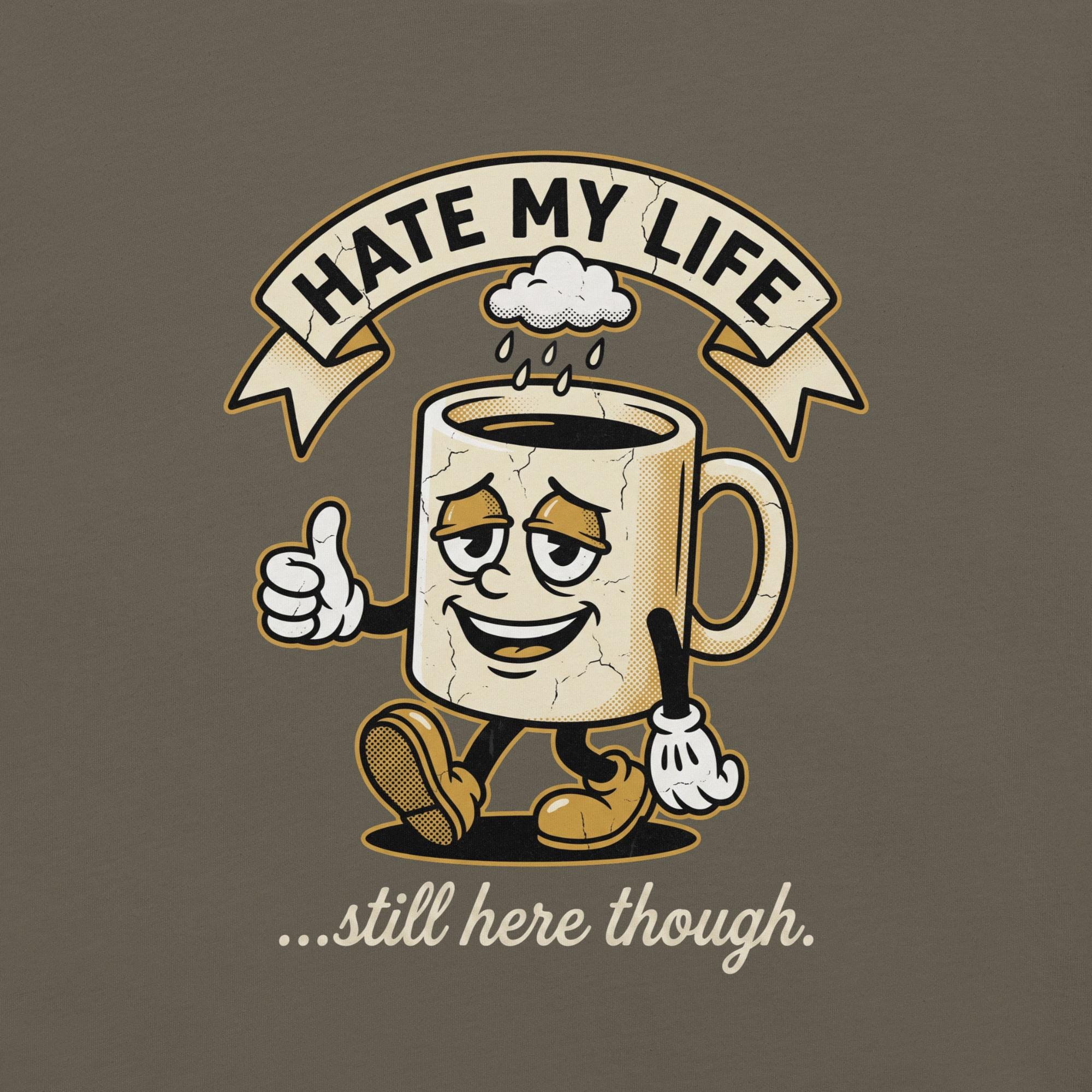 Hate My Life tee