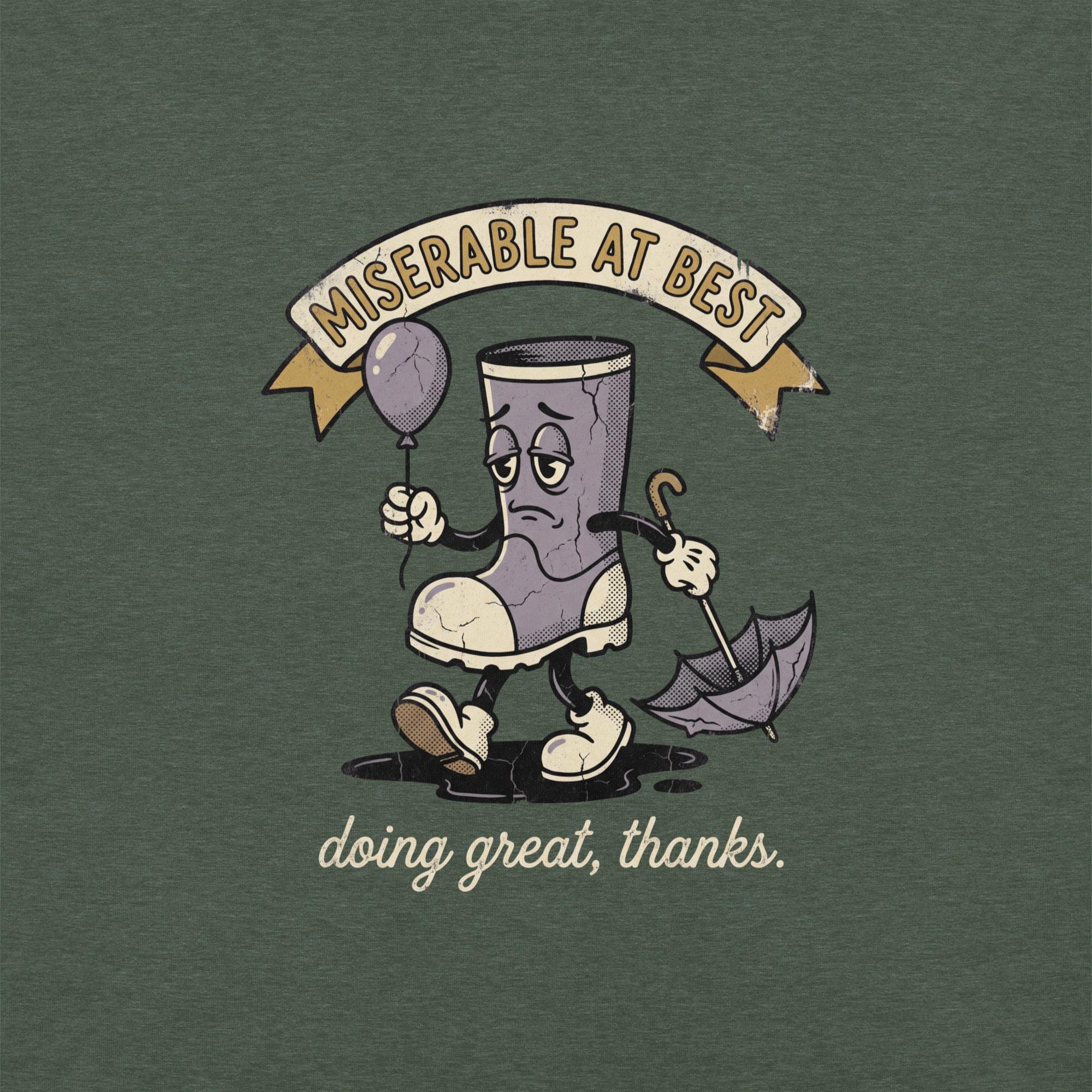 Miserable at Best tee